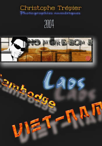 Photographies numriques ralises aprs un voyage au Laos, Cambodge et Viet-nam